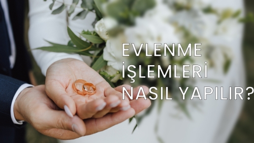 Evlenme İşlemleri